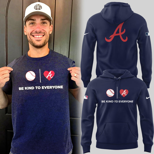 Atlanta Braves Be Kind To Everyone Hoodie | WS32